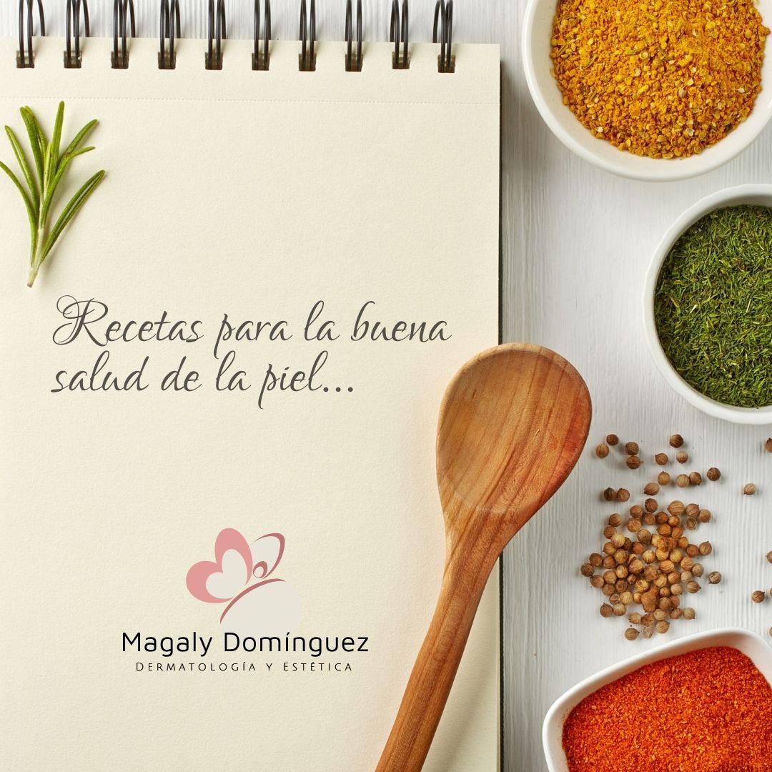 Alimentos para una piel saludable - Dra. Magaly Domínguez